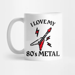 I Love My 80's Metal Mug